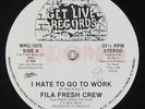 Fila Fresh Crew - I Hate To Go To Work 12