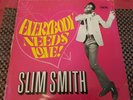 Slim Smtih Everybody Needs Love Pama LP Listen