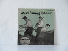 JAZZ YOUNG BLOOD mit Kenny Clarke auf Savoy MG 12030 , Mono , Original