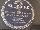 BLUES ROBERT PETWAY Bluebird 8756 Don't Go Down, Baby/ Sleepy Woman E to E-