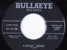 R&B Rocker 45 TEXAS RED & JIMMY Comin' Home BULLSEYE HEAR