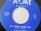TEMPO-TONES Get Yourself Another Fool 45 ACME 102 DOO-WOP VG+ Original
