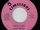 Beat Rocker 45 : GRANT HIGGINS - The Way I Feel  / Shame Shame : LIMELIGHT HEAR