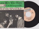 FRANK SINATRA -  COME BLOW YOUR HORM - WORLDS RAREST SINATRA PS 7