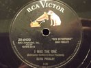 ELVIS PRESLEY - I WAS THE ONE / HEARTBREAK HOTEL RCA VICTOR 78 RPM # 20-6420
