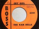 1964 The Kan Dells “Cry Girl” “Cloudburst” 45 on Boss