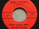 PETER PETE & THE LOVERS Pistol Packing Mama DERBY 1030 Rockabilly 45rpm