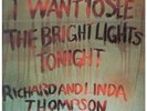 RICHARD AND LINDA THOMPSON I Want To See The Bright Lights Tonight LP VINYL UK