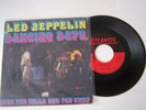 SP 2 TITRES , VINYLE 45 T , LED ZEPPELIN DANCING DAYS . G + / VG -
