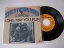 SP 2 TITRES , VINYLE 45 T , STILLS - YOUNG BAND , LONG MAY YOU RUN . VG - / VG