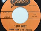 Yvonne Baker - I Can’t Change / Mend The Broken Pieces Northern Soul 45 VG++/NM-
