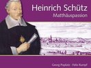Matthäuspassion Heinrich Schütz 4009350832596