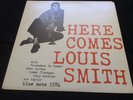 BLUE NOTE 1584. HERE COMES LOUIS SMITH. CANNONBALL ADDERLEY.  USA