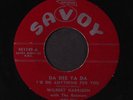 WILBERT HARRISON: Women & Whiskey / Da Dee Ya Da 45 Blues & R&B