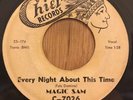 MAGIC SAM blues 45 Every Night About This Time / Camel Walk   Chief
