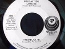 The Delicates You Say You Love Me & I Got A Crush On You Boy Northern Soul