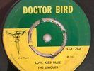 UNIQUES - LOVE KISS BLUE / SECRETLY - DOCTOR BIRD ( ROCKSTEADY 7 )