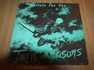 TOXIC REASONS - BULLETS FOR YOU - 1986 - UK ISSUE - VERY GOOD