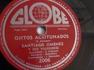 Santiago Jimenez - 78rpm single 10-inch –Globe #2006 Ojitos Aceitunados