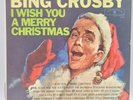 BING CROSBY I WISH YOU A MERRY CHRISTMAS MONO LP