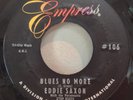 Eddie Saxon & The Paramounts 1962 Blues No More 45 Empress 106 Doo-Wop Promo VG+