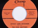 Gospel Soul 45 KING BROTHERS Crying Lord Remember CHAMP HEAR