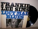 FRANKIE LEE SIMS: Lucy Mae Blues LP  Blues & R&B EX