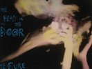 CURE - THE HEAD ON THE DOOR - DE 85