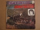 rare SP Johnny HALLYDAY Le soleil se lève à l'est canon Philips 6009 374