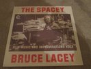 BRUCE LACEY - SPACEY BRUCE LACEY - FILM MUSIC AND IMPROVISATIONS - VOL 1 - NEW