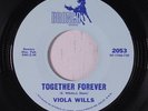 VIOLA WILLS: Together Forever / Don't Kiss Me Hello And Mean Goodbye 45 Soul