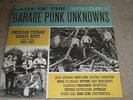 LAST OF THE GARAGE PUNK UNKNOWNS VOLUME 1 - AMERICAN TEENAGE GARAGE 1965-1967