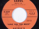 Doo Wop R&B 45 GOTHICS Love You Too Much CAROL HEAR