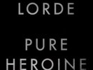 Lorde - Pure Heroine - Sealed Vinyl LP Royals