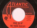 YOUNG RASCALS: Come On Up / What Is The Reason 45 Rock & Pop