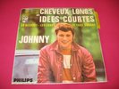 EP 45 T JOHNNY HALLYDAY CHEVEUX LONGS ORIG SPAIN ESPAGNE 437228 MINT LANGUETTE