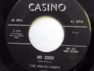 MELLO-HARPS 45 No good / Gumma gumma CASINO Doowop VG++ c2423