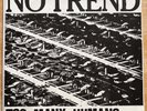 NO TREND Too Many Humans LP 1983 VG+ PAPER SLEEVE+INSERT HARDCORE PUNK NOISE
