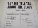 LET ME TELL YOU ABOUT THE BLUES VOL.1 BLUE HORIZON  99 COPIES ONLY