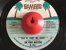 Rare Soul Voice Masters You've Hurt Me Baby / If A Woman Catches A Fool Bamboo