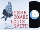 LOUIS SMITH Here Comes Louis Smith BLUE NOTE LP VG++/NM mono west 63rd