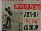 Arthur Big Boy Crudup - Mean Ol' Frisco LP - Fire DG