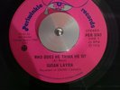 SUSAN LAYEN Who does he think he is?SAMBA SOFT ROCK OBSCURE Canada ONLY 45 NM
