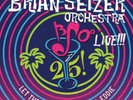 Black Friday RSD 2017 Brian Setzer Orchestra 25 Live  ONLY 1000 COPIES MADE