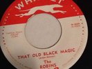 The Robins Since I First Met You That Old Black Magic Whippet Doo Wop 45 Soul