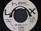 FLOWERS: For Real / Instrumental 45 (close to M-, promo stamp ol, midtempo 70s