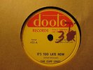 The CUFF LINKS – It’s Too Late Now / KIRK KIRKLAND - Sax Rag  DOOTOO 422 – 78rpm