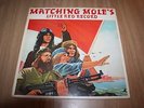 MATCHING MOLE - LITTLE RED RECORD - UK ISSUE + RED INNER - A1/B1 - EXCELLENT