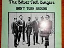 THE SILVER BELL SINGERS LP BLACK GOSPEL LP HSE LABEL #1440 DON'T TURN AROUND