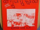 Eater - Get Your Yo Yo's Out - Live EP - White Vinyl - The Label - 12 Inch